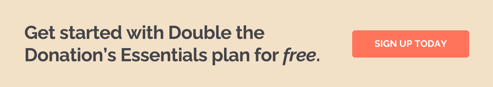 Double the Donation's Essentials plan is great for boosting matching gifts for small nonprofits.