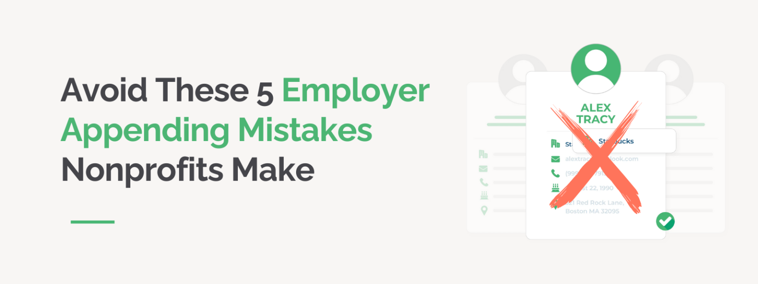 Avoid These 5 Employer Appending Mistakes Nonprofits Make