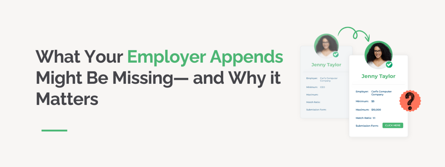 What Your Employer Appends Might Be Missing— and Why it Matters