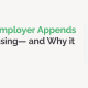 What Your Employer Appends Might Be Missing— and Why it Matters