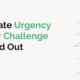 How to Create Urgency + Make Your Challenge Match Stand Out