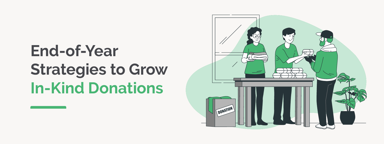 End-of-Year Strategies to Grow In-Kind Donations