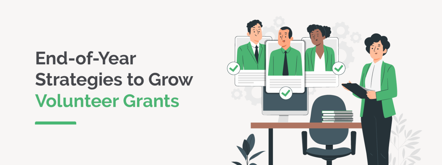 End-of-Year Strategies to Grow Volunteer Grants