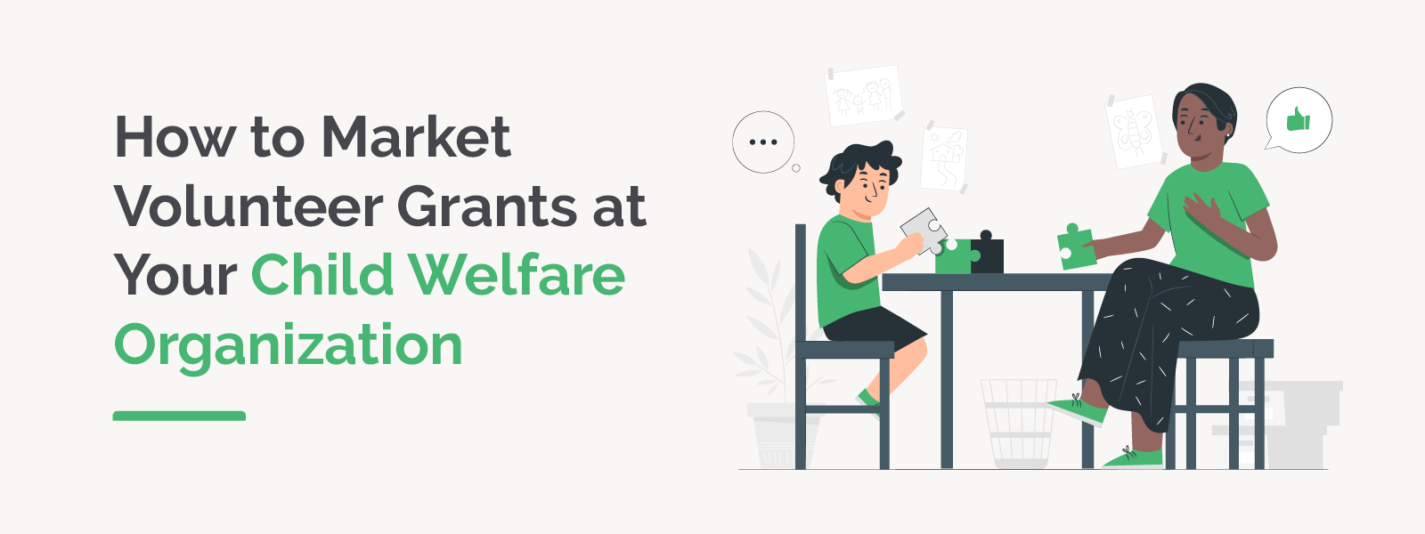 How to Market Volunteer Grants at Your Child Welfare Organization