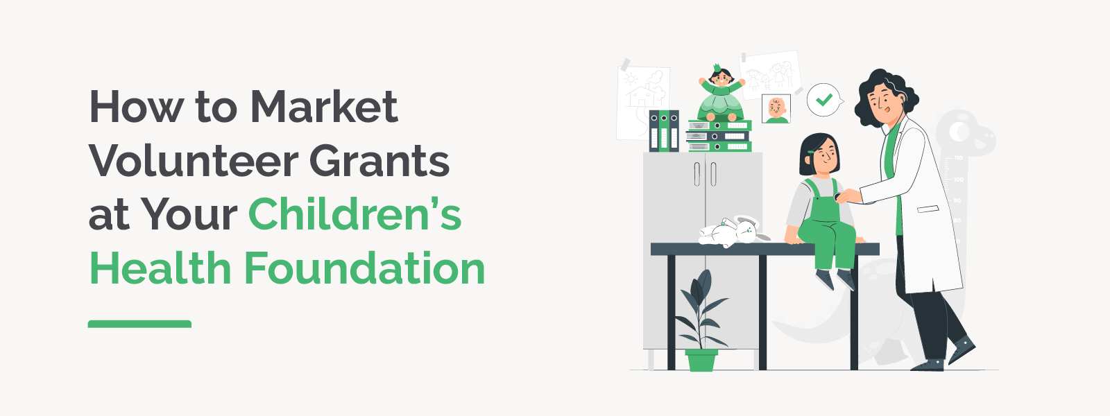 How to Market Volunteer Grants at Your Children's Health Foundation