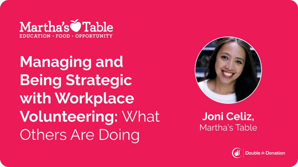 Managing and Being Strategic with Workplace Volunteering: What Others are Doing with Joni Celiz of Martha's Table