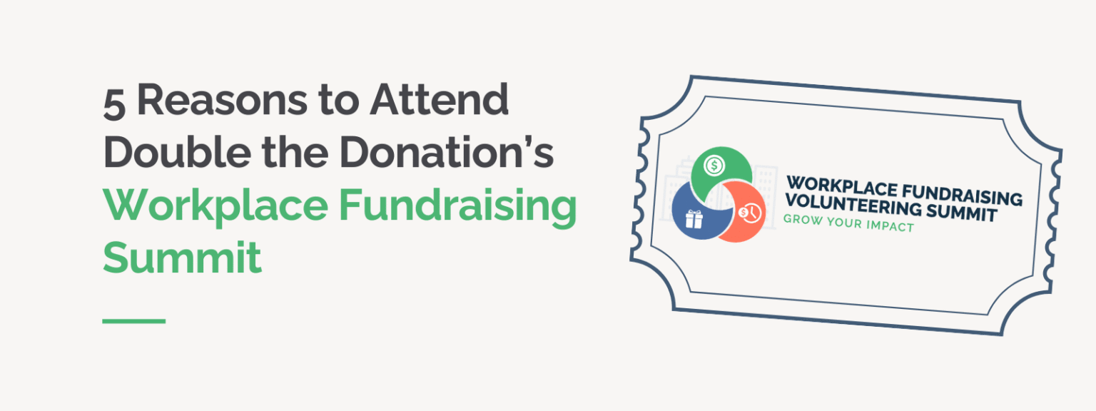 5 Reasons to Attend Double the Donation’s Workplace Fundraising Summit