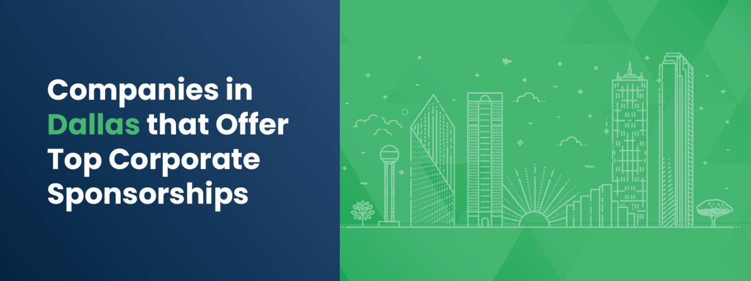 Companies in Dallas that Offer Top Corporate Sponsorships
