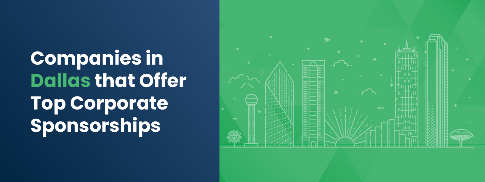 Companies in Dallas that Offer Top Corporate Sponsorships