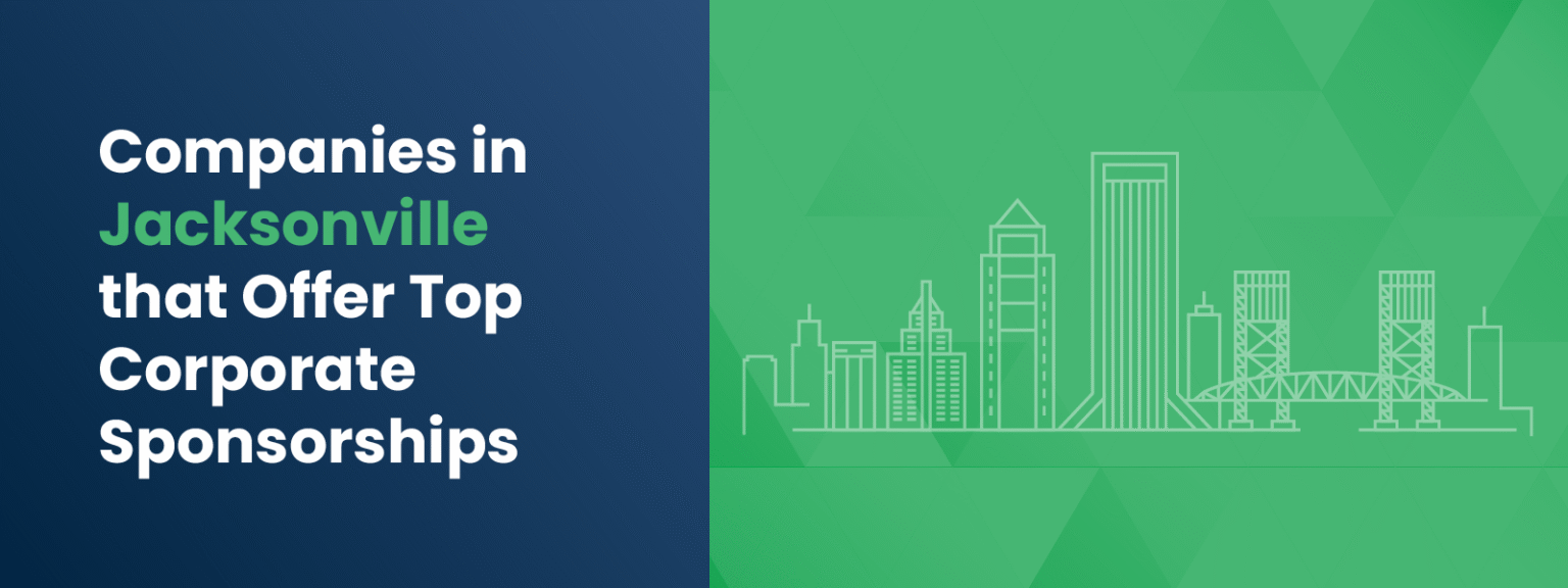 Companies in Jacksonville that Offer Top Corporate Sponsorships