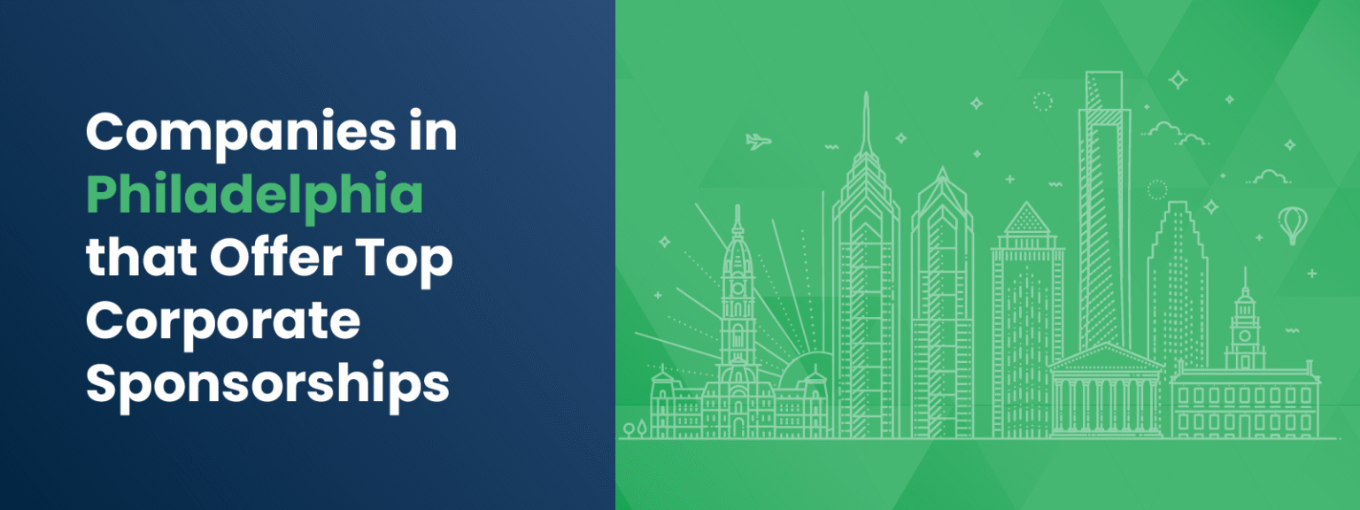 Companies in Philadelphia that Offer Top Corporate Sponsorships
