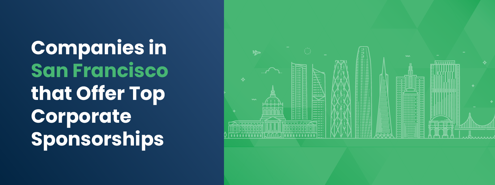 Companies in San Francisco that Offer Top Corporate Sponsorships