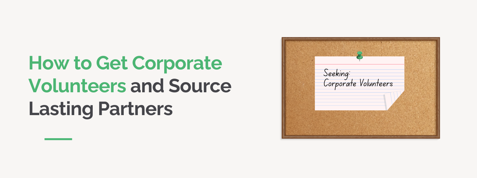 How to Get Corporate Volunteers and Source Lasting Partners