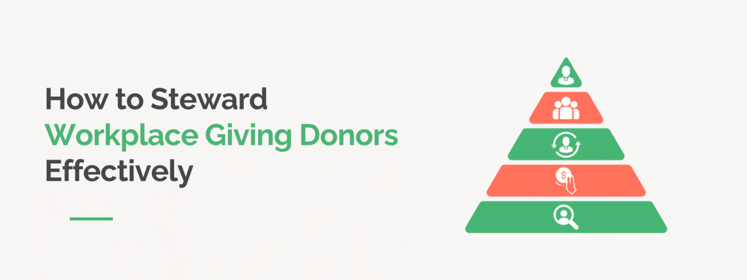 How to Steward Workplace Giving Donors Effectively