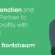 Double the Donation and FrontStream partner to connect nonprofits with matching gifts
