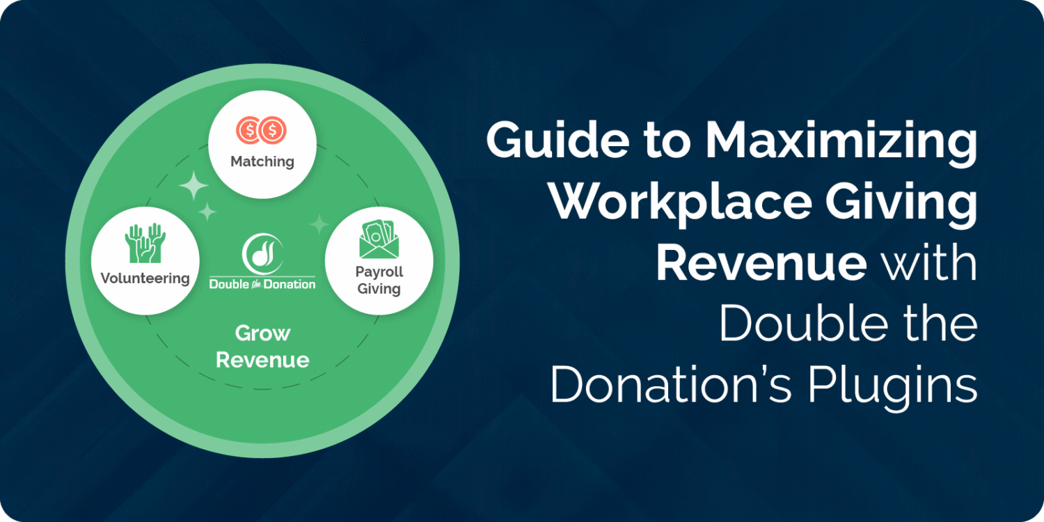 Maximize Workplace Giving Revenue with Double the Donation's Plugins (1)