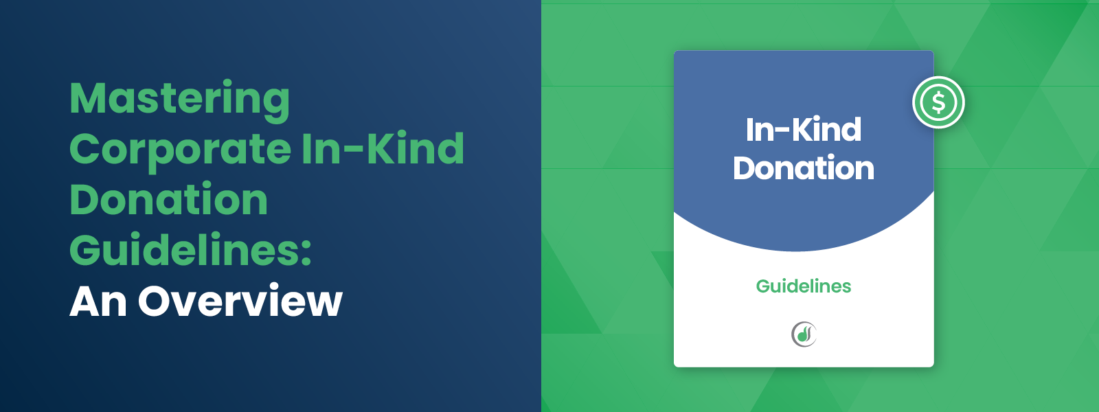 Mastering Corporate In-Kind Donation Guidelines-An Overview