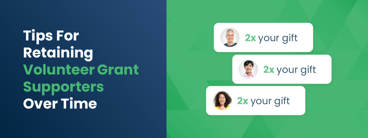 Tips For Retaining Volunteer Grant Supporters Over Time