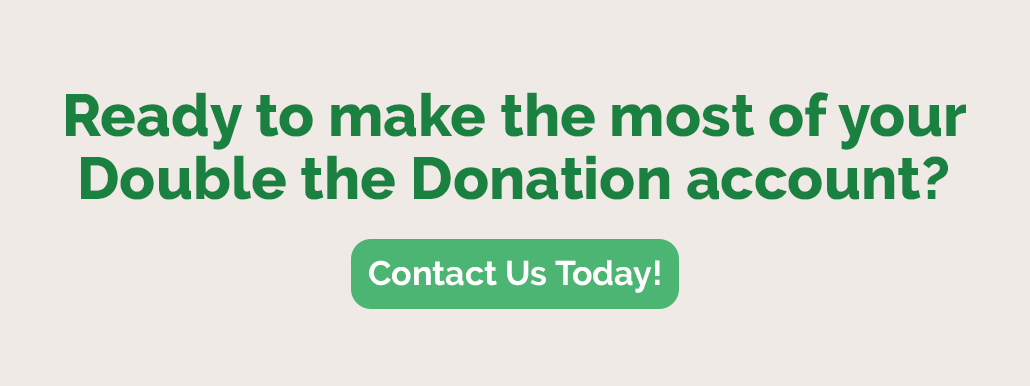 Upgrade to maximize success with your Double the Donation account!