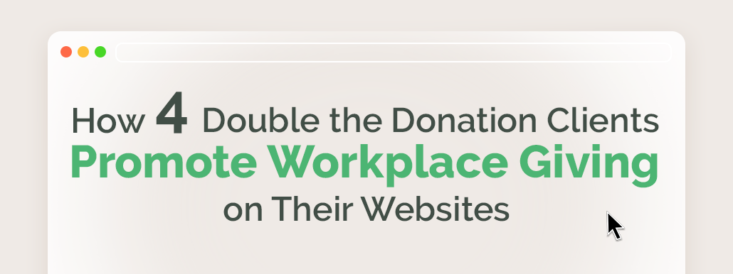 How 4 DTD Clients Promote Workplace Giving on Their Websites