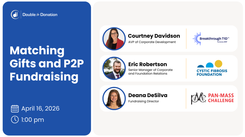 Matching Gifts and P2P Fundraising Matching Gifts and P2P Fundraising