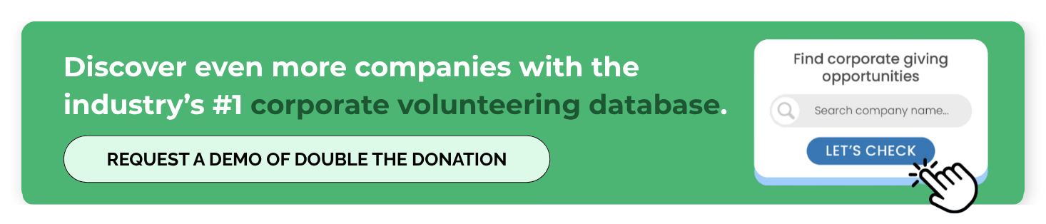 Get more support through volunteer volunteer grants with Double the Donation.