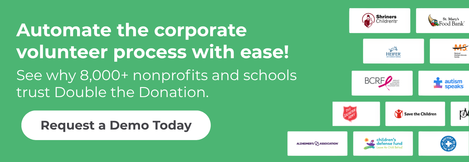 Get more support through corporate volunteerism with Double the Donation.