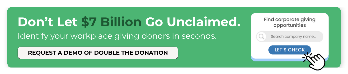 Scale your workplace giving with Double the Donation.