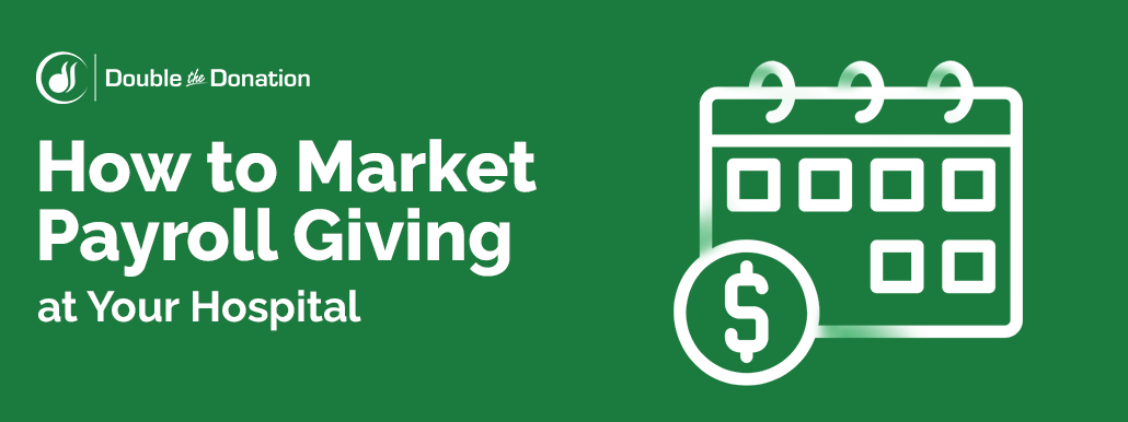 How to Market Payroll Giving at Your Hospital_Feature Image How to Market Payroll Giving at Your Hospital_Feature Image