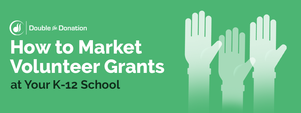 How to Market Volunteer Grants at Your K12 School_Feature Image