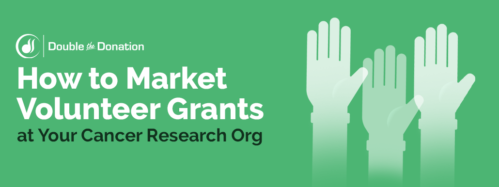 How to Market Volunteer grants at Your Cancer Research Org_Feature Image