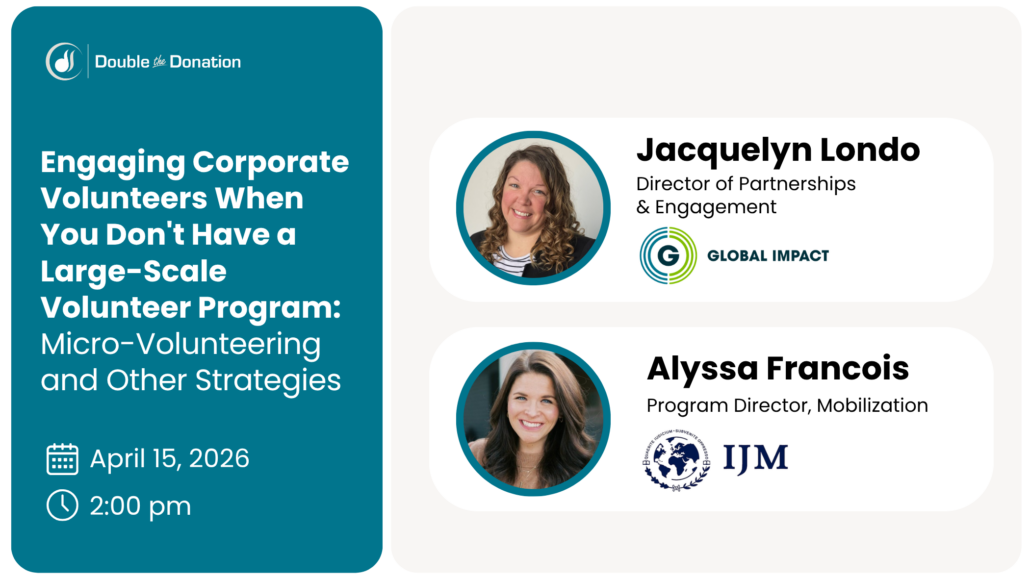 Engaging Corporate Volunteers When You Don't Have a Large-Scale Volunteer Program: Micro-Volunteering and Other Strategies Engaging Corporate Volunteers When You Don't Have a Large-Scale Volunteer Program: Micro-Volunteering and Other Strategies