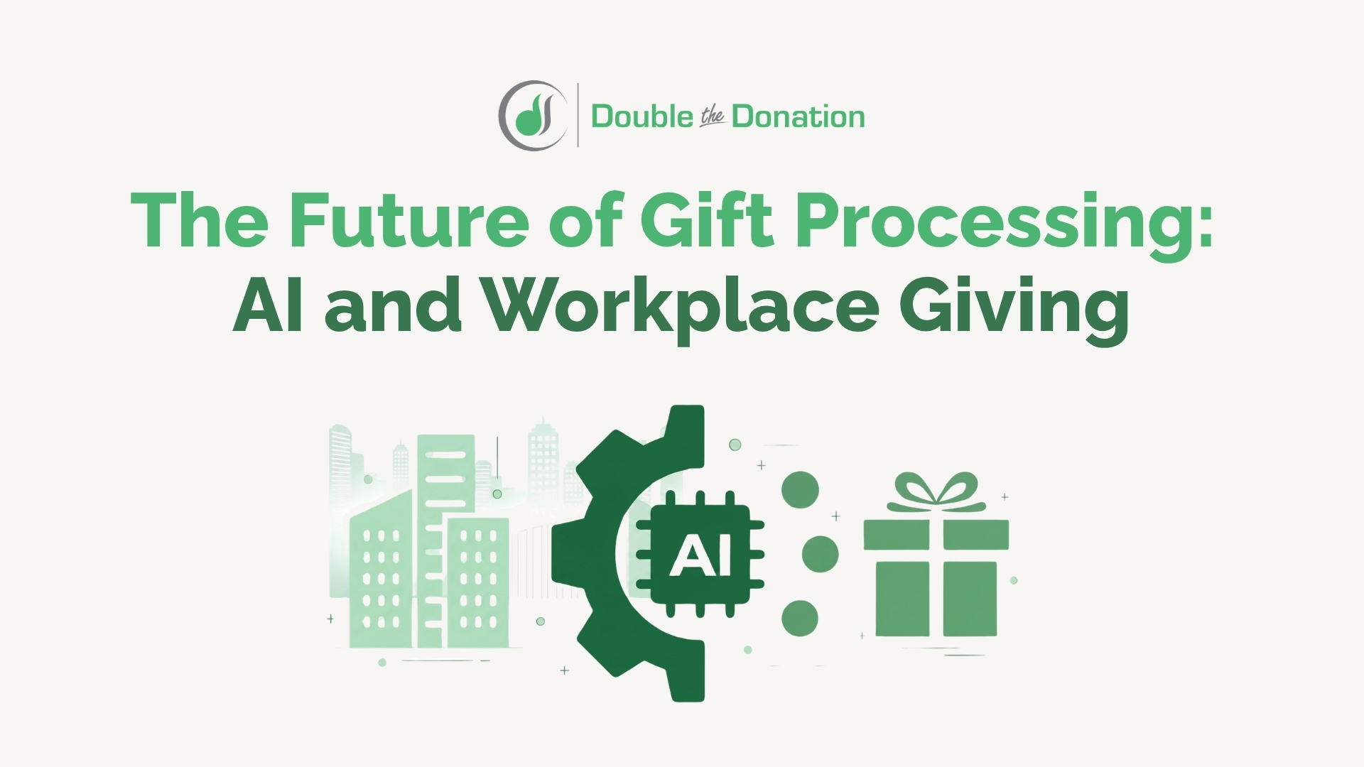 The Future of Gift Processing: AI and Workplace Giving
