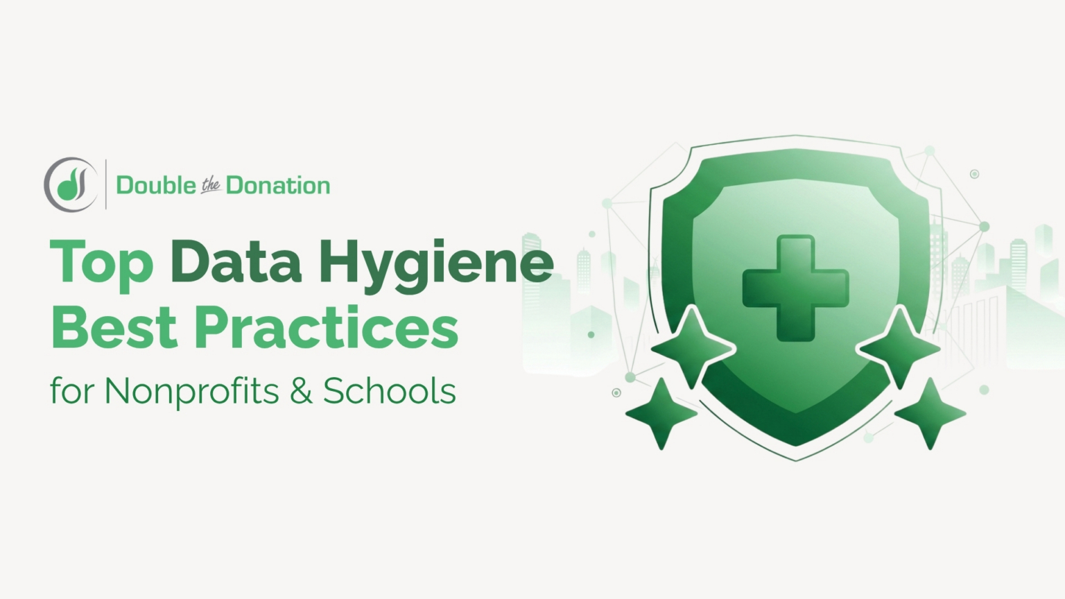 Top Data Hygiene Best Practices for Nonprofits & Schools