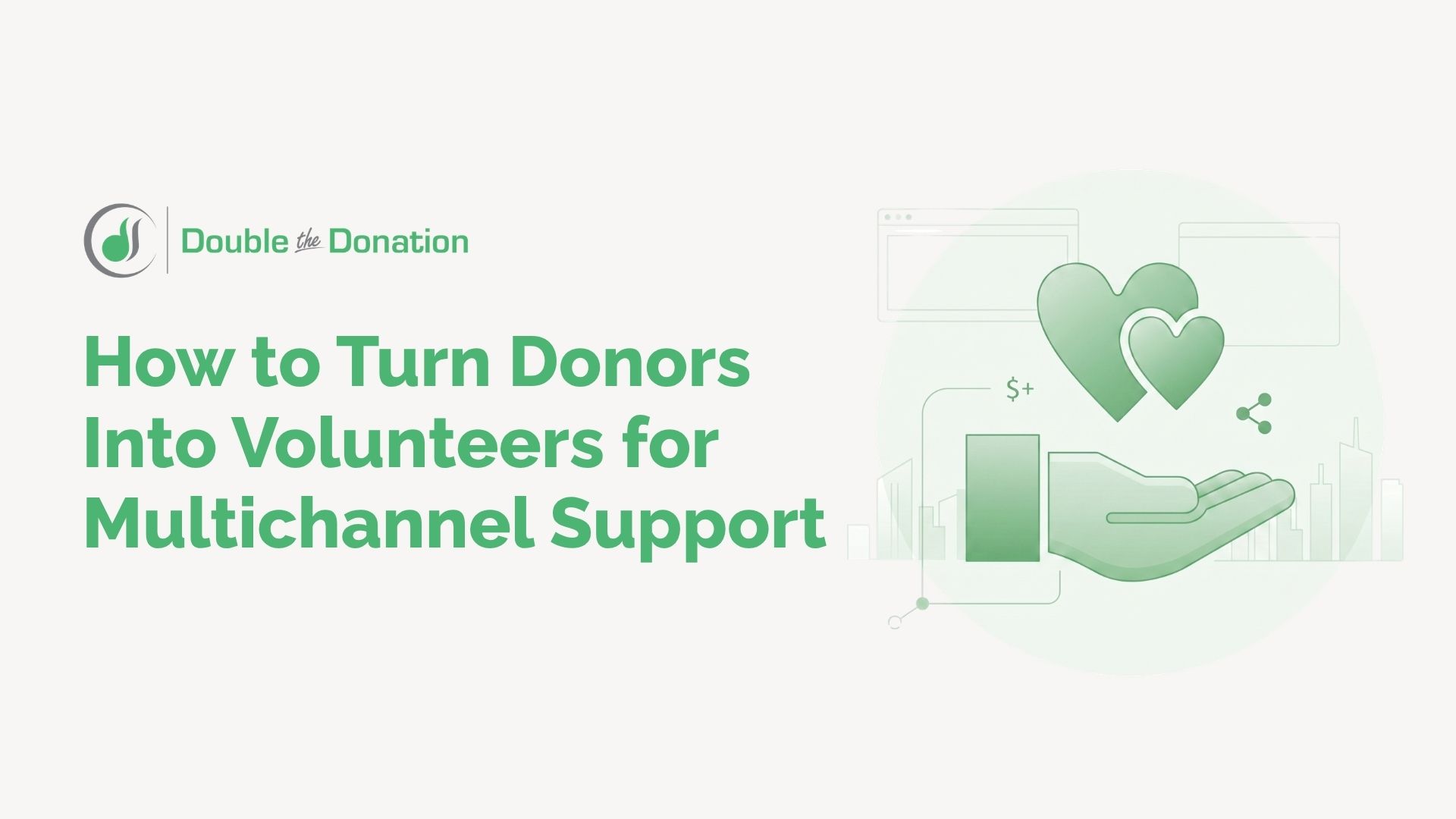 How to Turn Donors Into Volunteers for Multichannel Support